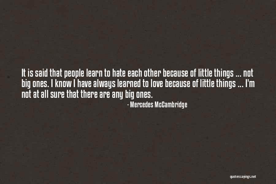 Learn To Hate Quotes By Mercedes McCambridge Learn To Hate Quotes By Mercedes McCambridge