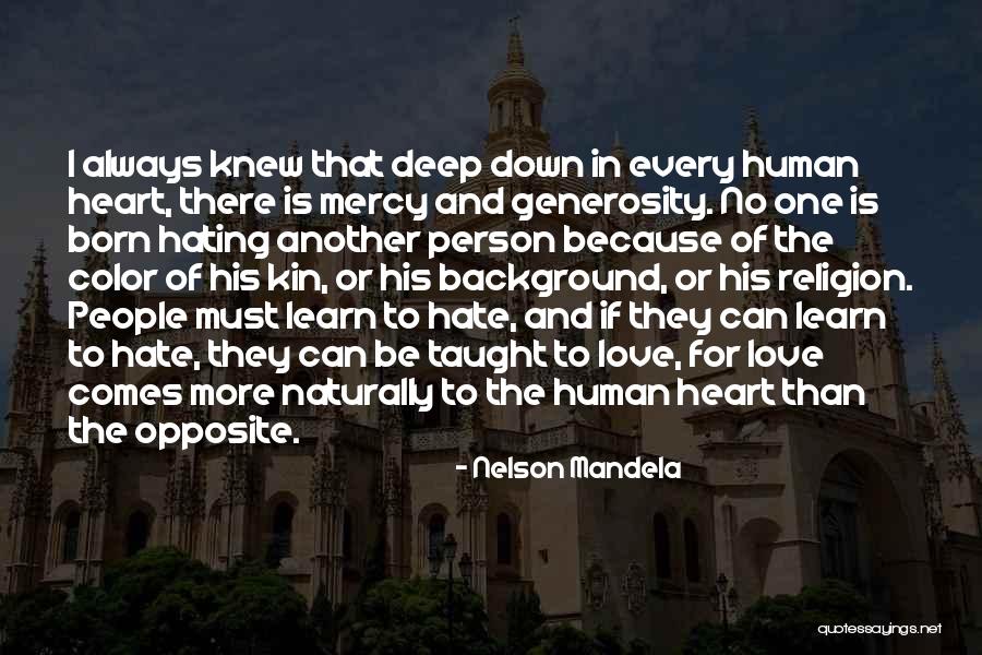 Learn To Hate Quotes By Nelson Mandela Learn To Hate Quotes By Nelson Mandela