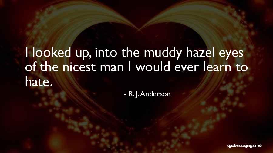 Learn To Hate Quotes By R. J. Anderson Learn To Hate Quotes By R. J. Anderson