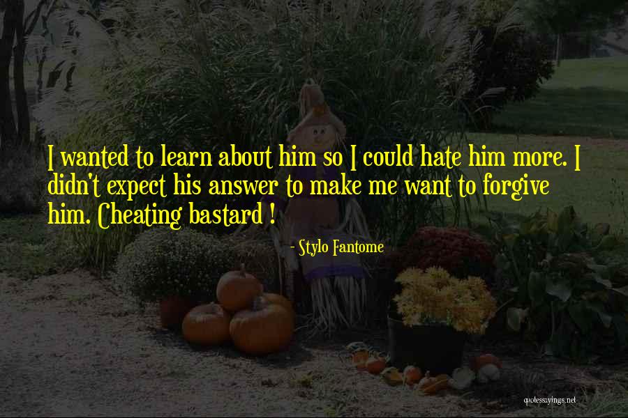 Learn To Hate Quotes By Stylo Fantome Learn To Hate Quotes By Stylo Fantome