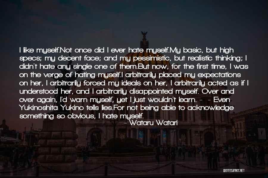 Learn To Hate Quotes By Wataru Watari Learn To Hate Quotes By Wataru Watari