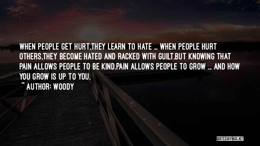 Learn To Hate Quotes By Woody