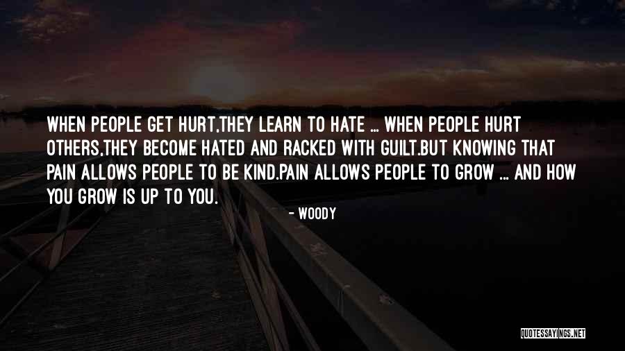 Learn To Hate Quotes By Woody