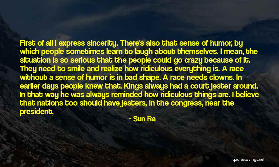 Learn To Laugh At Yourself Quotes By Sun Ra Learn To Laugh At Yourself Quotes By Sun Ra