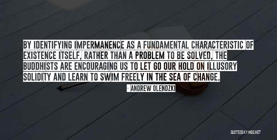Learn To Let Go And Let Be Quotes By Andrew Olendzki Learn To Let Go And Let Be Quotes By Andrew Olendzki