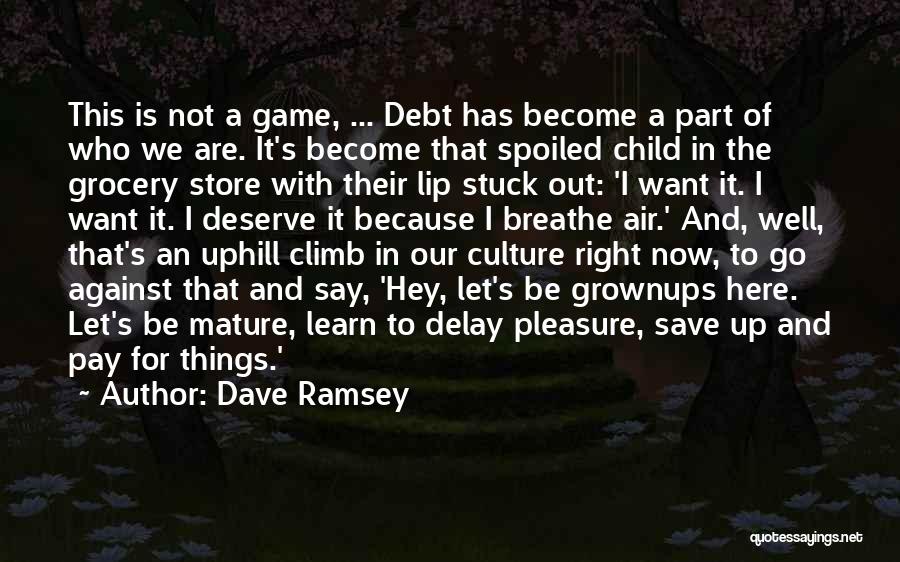 Learn To Let Go And Let Be Quotes By Dave Ramsey