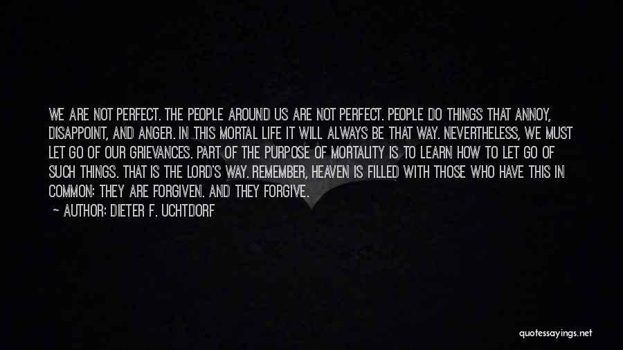 Learn To Let Go And Let Be Quotes By Dieter F. Uchtdorf