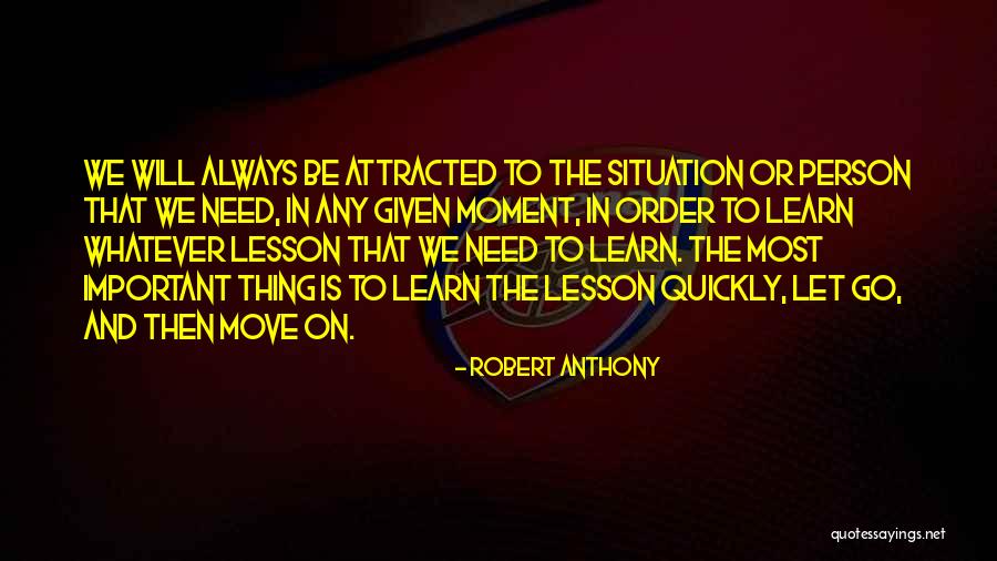 Learn To Let Go And Let Be Quotes By Robert Anthony