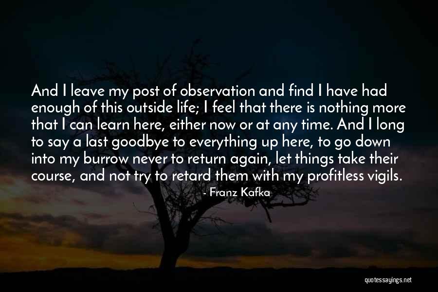 Learn To Let Go Quotes By Franz Kafka