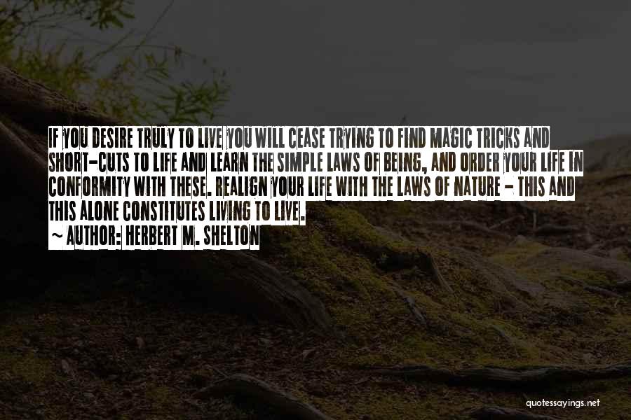 Learn To Live Alone Quotes By Herbert M. Shelton Learn To Live Alone Quotes By Herbert M. Shelton