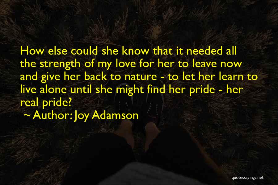 Learn To Live Alone Quotes By Joy Adamson