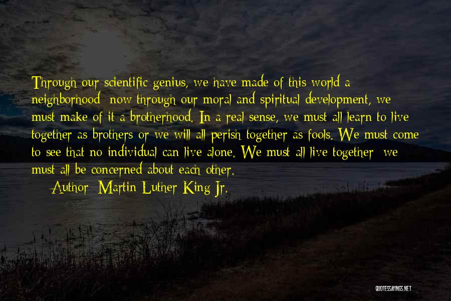Learn To Live Alone Quotes By Martin Luther King Jr.