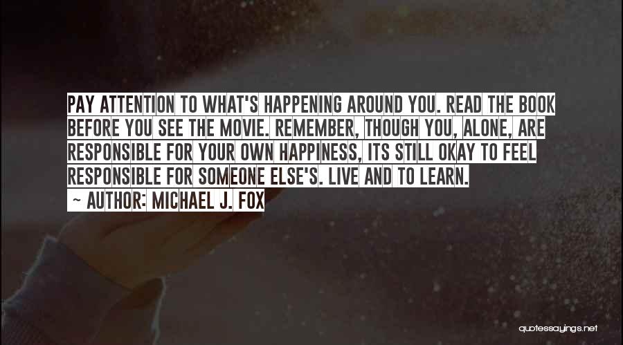 Learn To Live Alone Quotes By Michael J. Fox