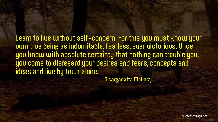 Learn To Live Alone Quotes By Nisargadatta Maharaj