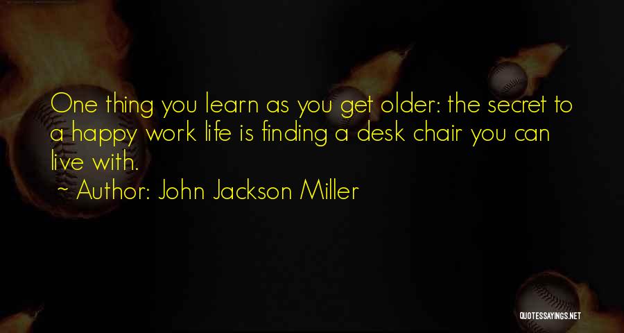 Learn To Live Happy Quotes By John Jackson Miller