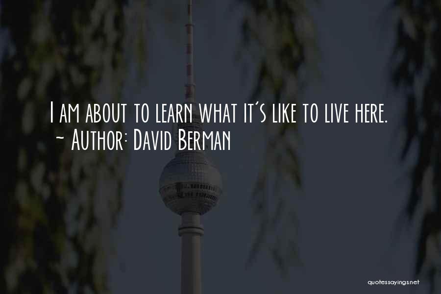 Learn To Live Without Me Quotes By David Berman