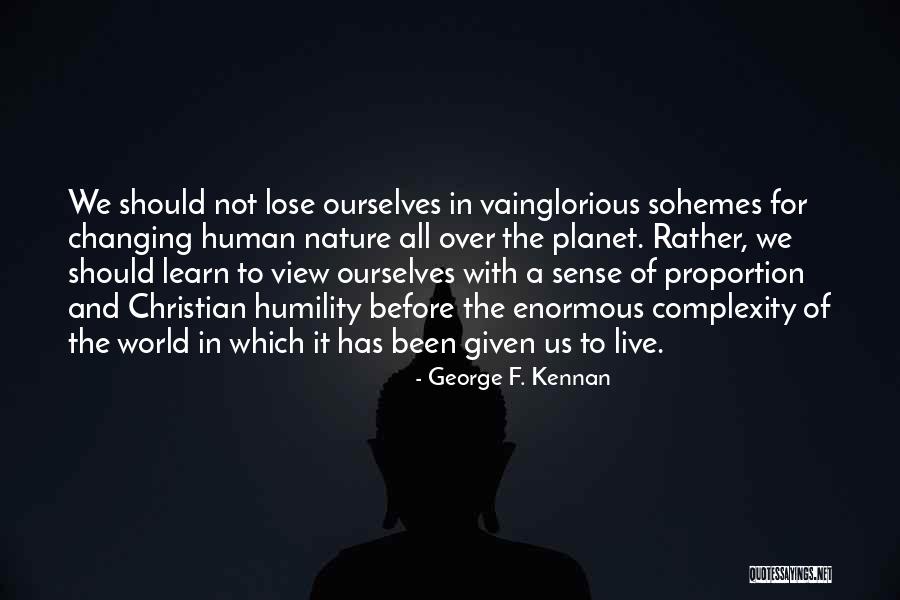 Learn To Lose Quotes By George F. Kennan