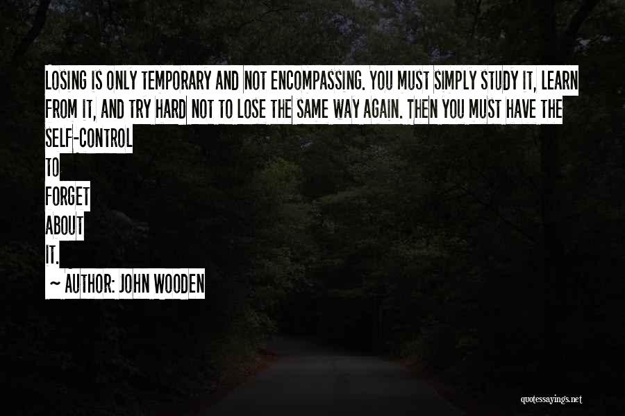 Learn To Lose Quotes By John Wooden