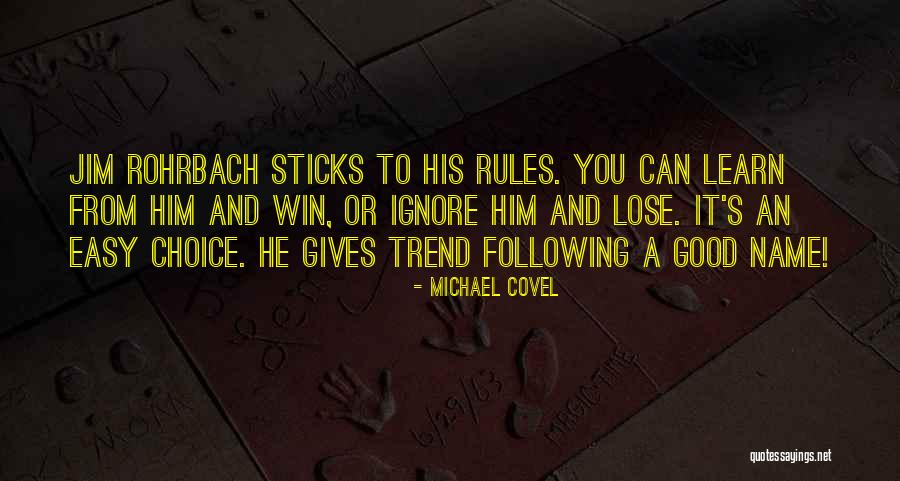 Learn To Lose Quotes By Michael Covel