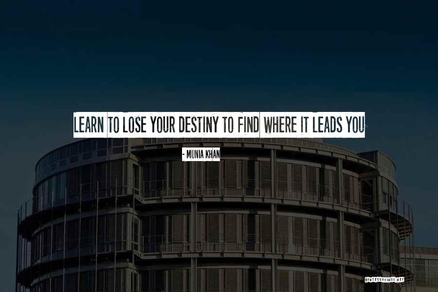 Learn To Lose Quotes By Munia Khan