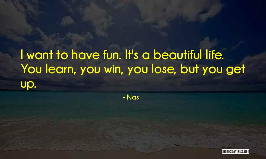 Learn To Lose Quotes By Nas