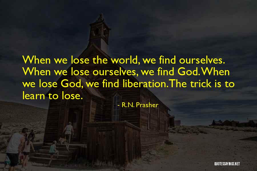 Learn To Lose Quotes By R.N. Prasher