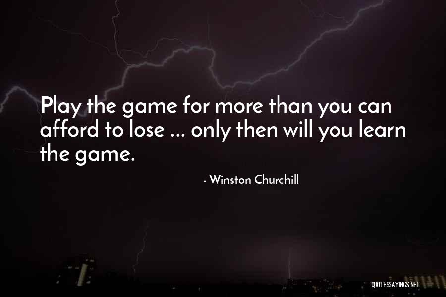 Learn To Lose Quotes By Winston Churchill