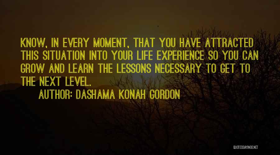 Learn To Love Life Quotes By Dashama Konah Gordon