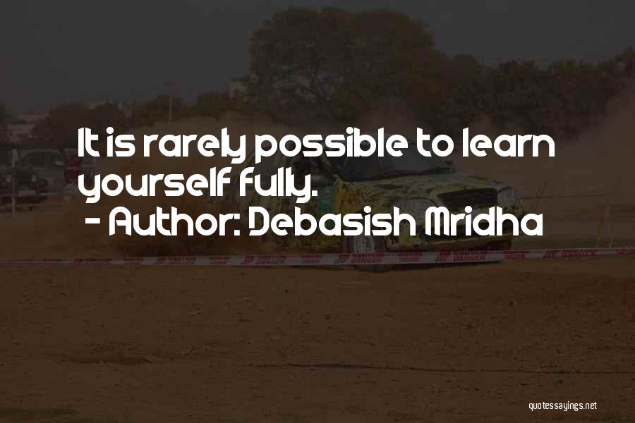 Learn To Love Life Quotes By Debasish Mridha