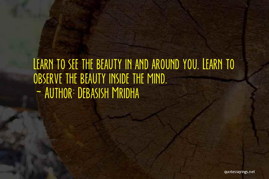 Learn To Love Life Quotes By Debasish Mridha