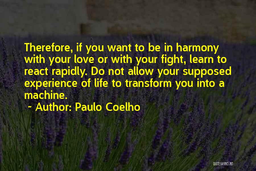 Learn To Love Life Quotes By Paulo Coelho