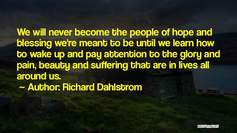 Learn To Love Life Quotes By Richard Dahlstrom