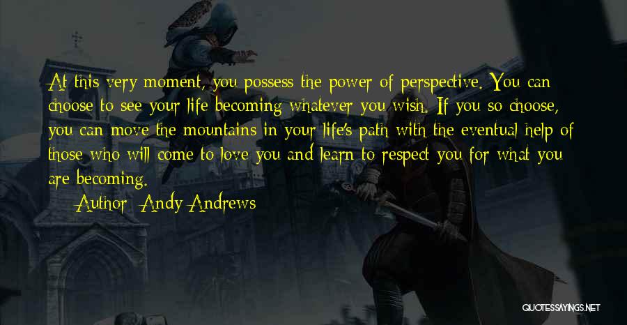 Learn To Love Your Life Quotes By Andy Andrews