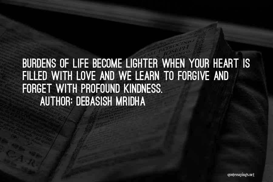 Learn To Love Your Life Quotes By Debasish Mridha