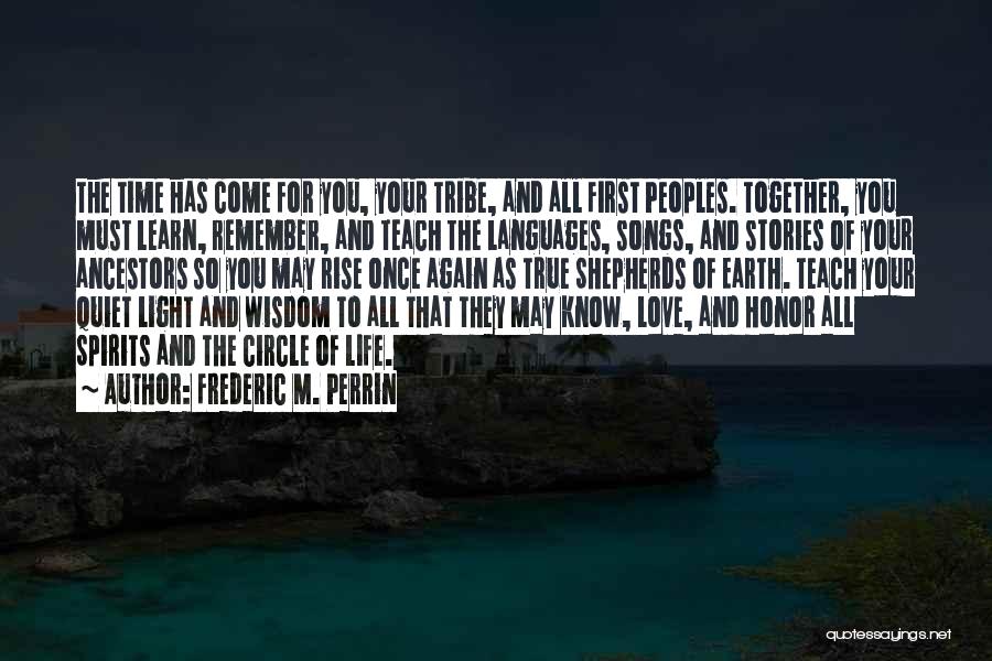 Learn To Love Your Life Quotes By Frederic M. Perrin