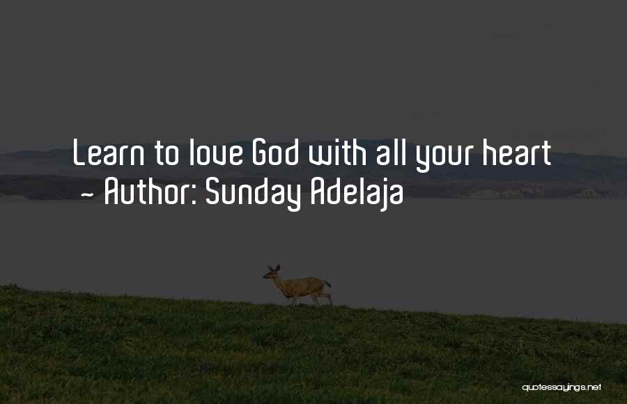 Learn To Love Your Life Quotes By Sunday Adelaja