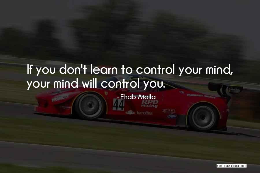 Learn To Mind Your Business Quotes By Ehab Atalla Learn To Mind Your Business Quotes By Ehab Atalla