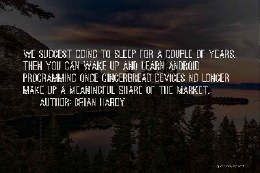 Learn To Share Quotes By Brian Hardy