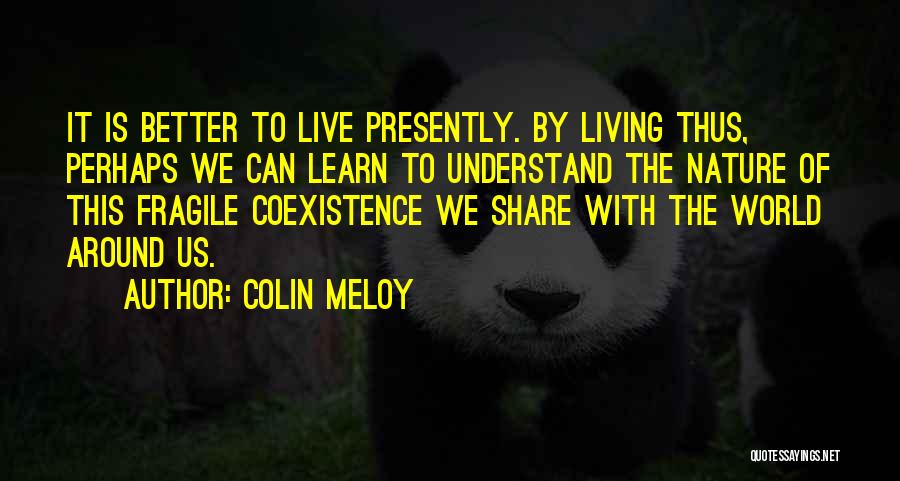 Learn To Share Quotes By Colin Meloy