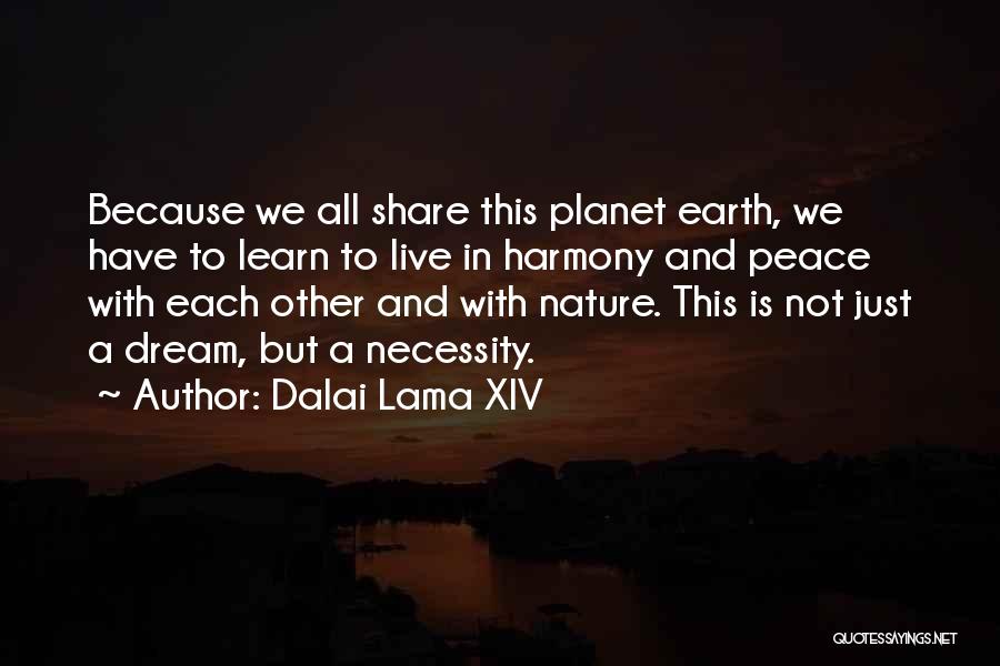 Learn To Share Quotes By Dalai Lama XIV