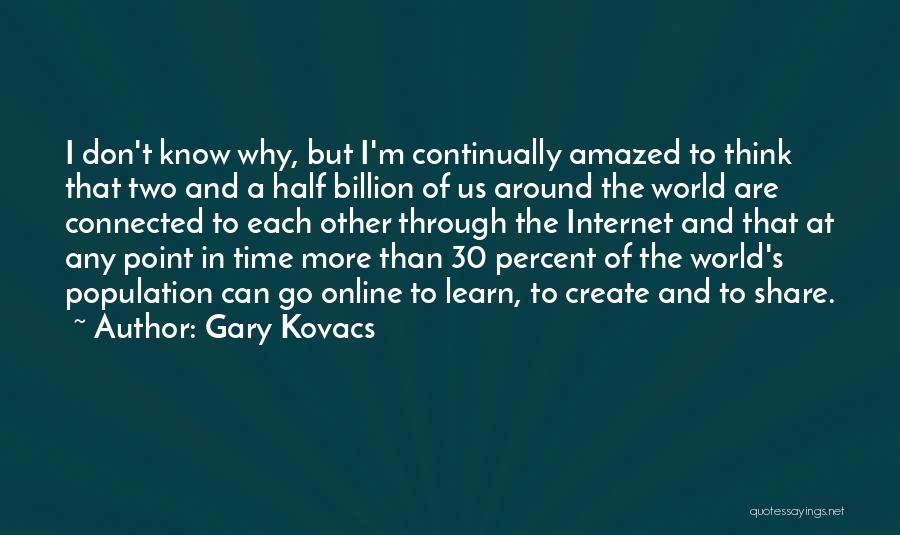 Learn To Share Quotes By Gary Kovacs