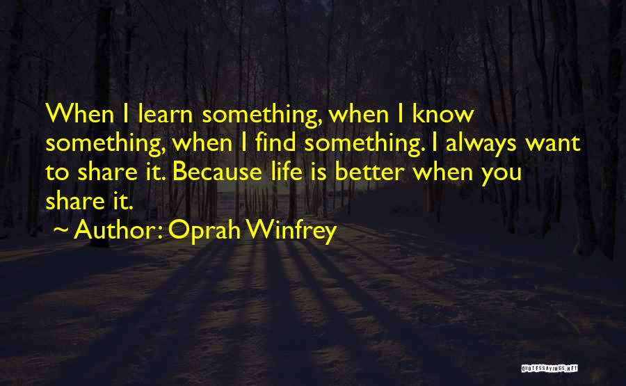 Learn To Share Quotes By Oprah Winfrey