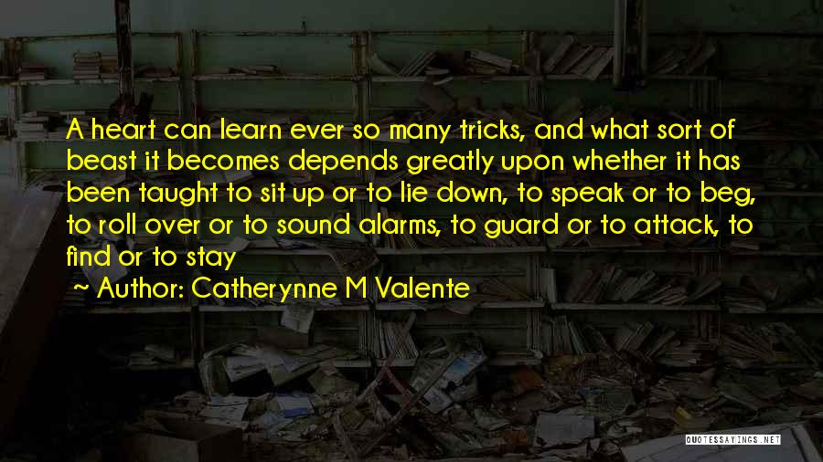 Learn To Speak Up Quotes By Catherynne M Valente
