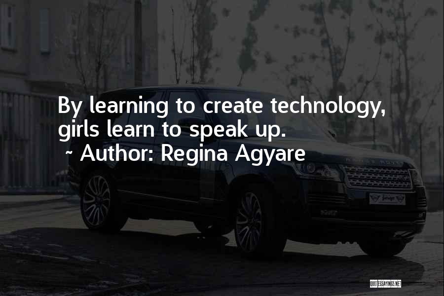 Learn To Speak Up Quotes By Regina Agyare