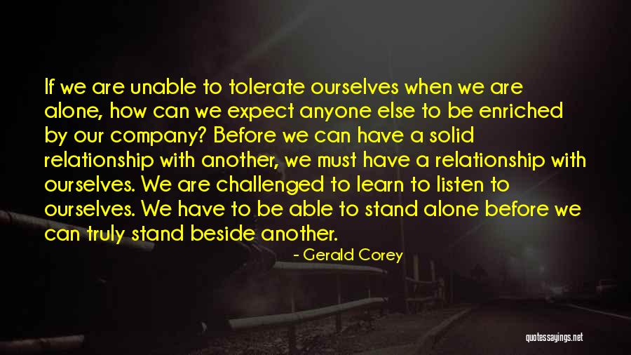 Learn To Stand On Your Own Quotes By Gerald Corey Learn To Stand On Your Own Quotes By Gerald Corey
