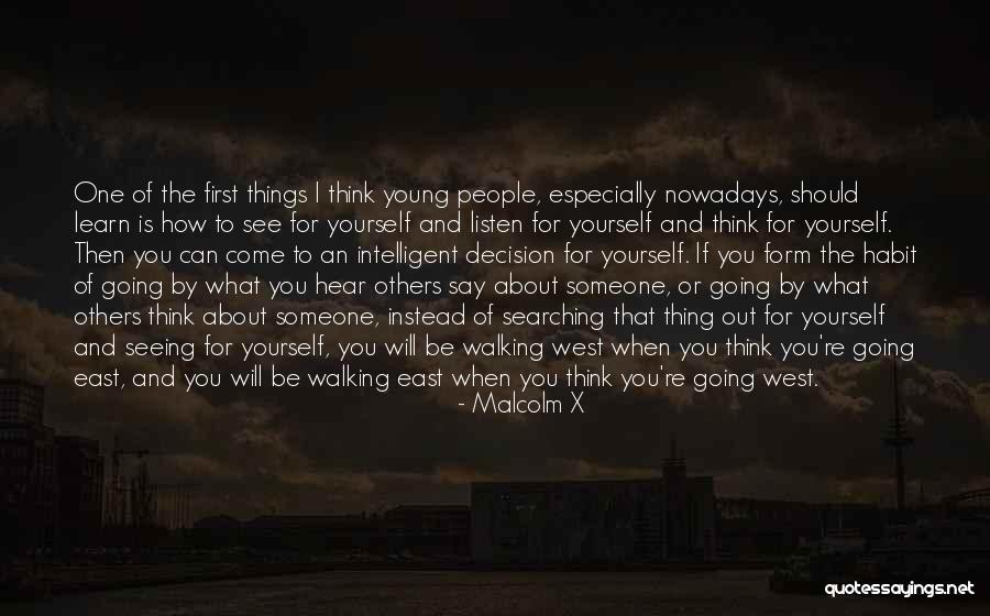 Learn To Think For Yourself Quotes By Malcolm X Learn To Think For Yourself Quotes By Malcolm X