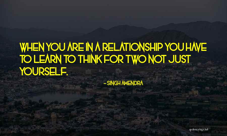 Learn To Think For Yourself Quotes By Singh Amendra Learn To Think For Yourself Quotes By Singh Amendra