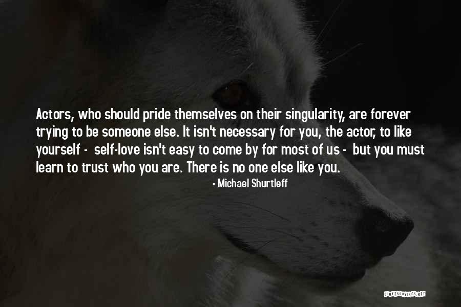 Learn To Trust Yourself Quotes By Michael Shurtleff Learn To Trust Yourself Quotes By Michael Shurtleff
