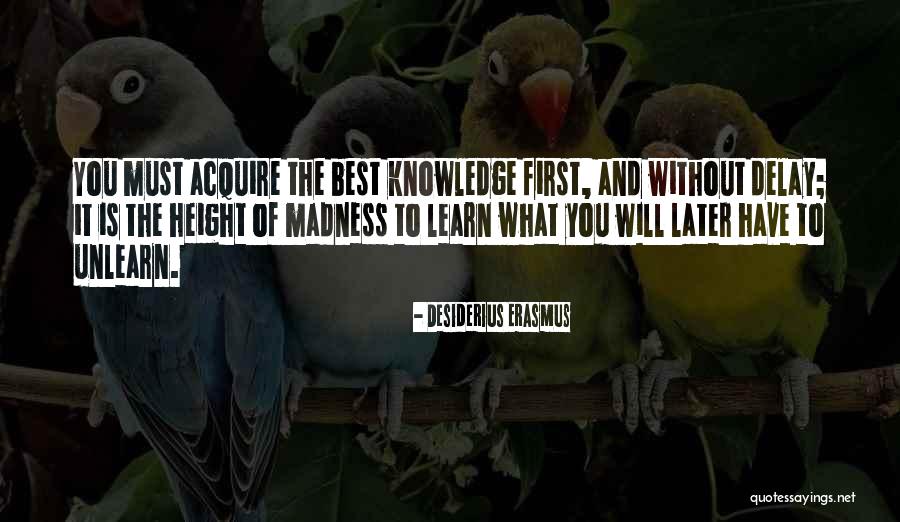Learn To Unlearn Quotes By Desiderius Erasmus Learn To Unlearn Quotes By Desiderius Erasmus
