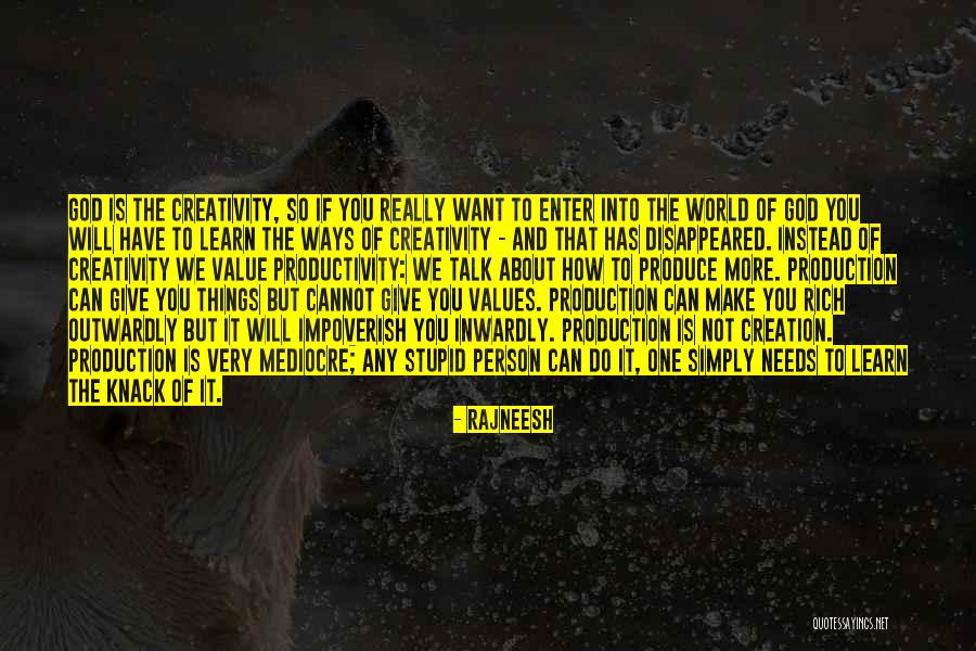 Learn To Value Things Quotes By Rajneesh Learn To Value Things Quotes By Rajneesh